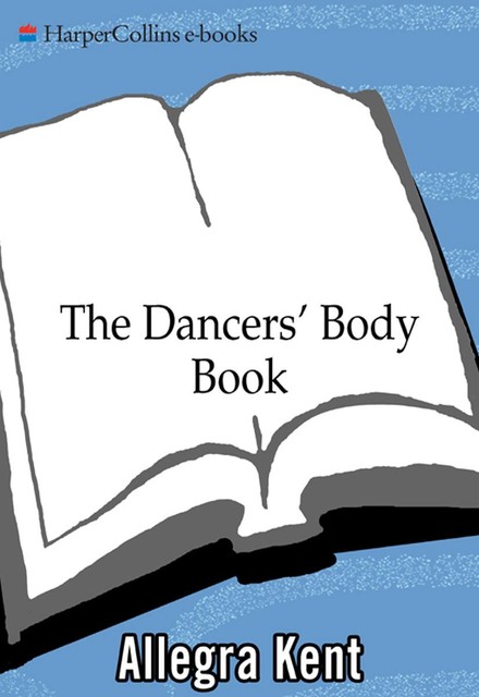 Dancers' Body Book, Allegra Kent