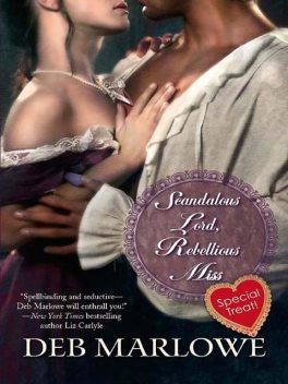 Scandalous Lord, Rebellious Miss, Deb Marlowe