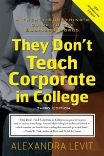 They Don't Teach Corporate In College, Alexandra Levit
