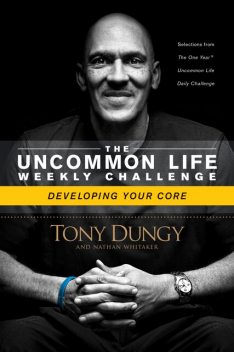 Developing Your Core, Tony Dungy, Nathan Whitaker