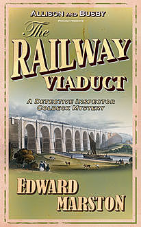 The Railway Viaduct, Edward Marston