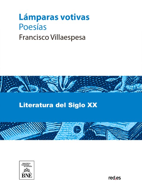 Lámparas votivas : poesías, Francisco Villaespesa