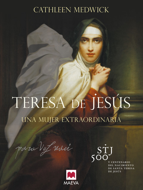 Teresa de Jesús, Cathleen Medwick