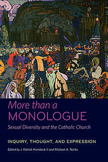 More than a Monologue: Sexual Diversity and the Catholic Church, J. Patrick Hornbeck II, Michael A. Norko