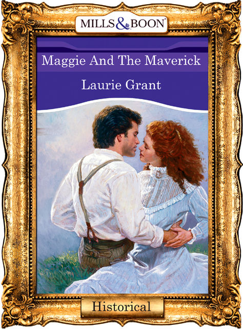 Maggie And The Maverick, Laurie Grant