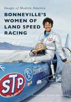 Bonneville's Women of Land Speed Racing, “LandSpeed” Louise Ann Noeth