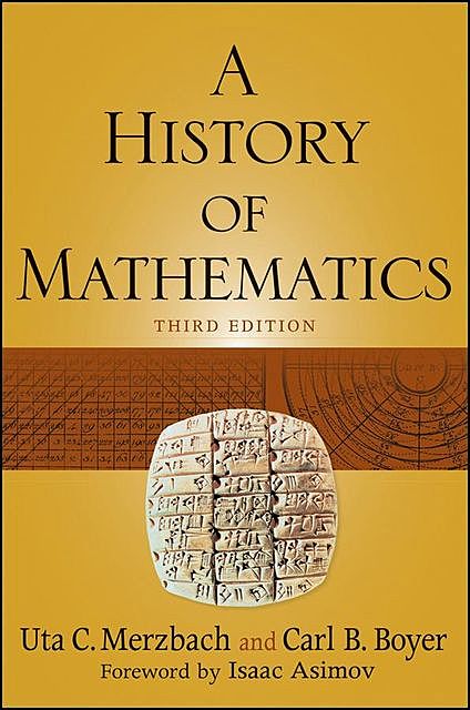 A History of Mathematics, Carl B.Boyer, Uta C.Merzbach