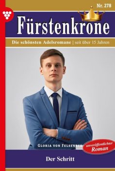 Fürstenkrone Classic 6 – Adelsroman, Gloria von Felseneck