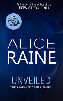 Unveiled, Alice Raine