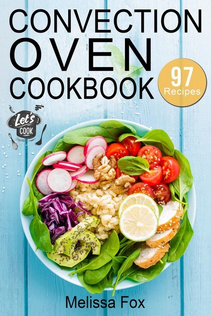 Convection Oven Cookbook, Melissa Fox