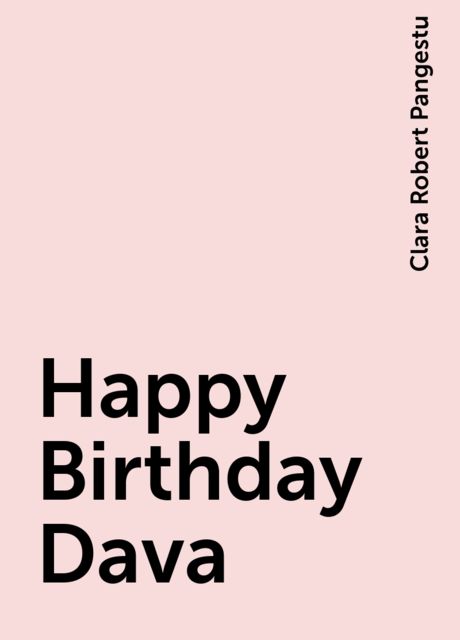 Happy Birthday Dava, Clara Robert Pangestu