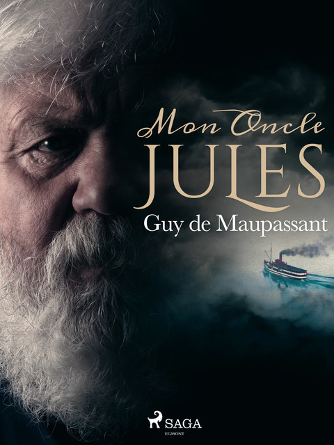 Mon Oncle Jules, Guy de Maupassant