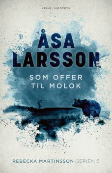 Som offer til Molok, Åsa Larsson