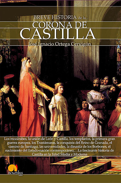 Breve historia de la Corona de Castilla, José Ignacio Ortega