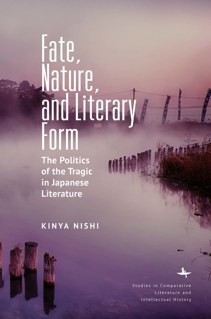 Fate, Nature, and Literary Form, Kinya Nishi