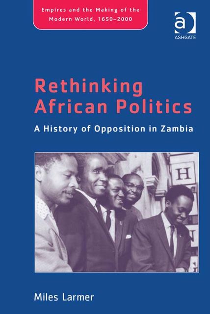 Rethinking African Politics, Miles Larmer