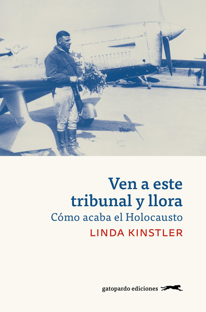 Ven a este tribunal y llora, Linda Kinstler