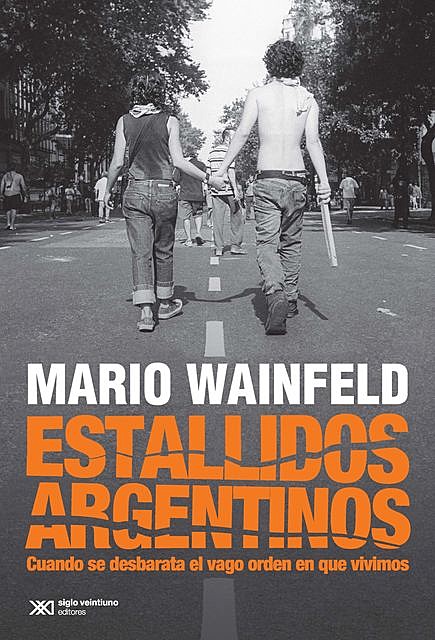 Estallidos argentinos, Mario Wainfeld