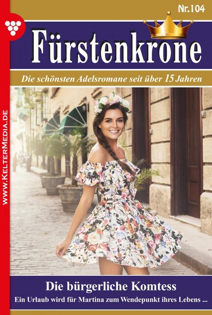 Fürstenkrone 104 – Adelsroman, Marhild Hehn