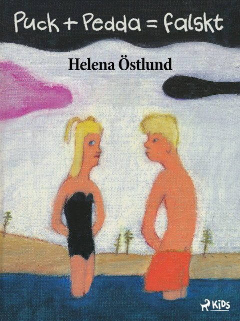 Puck plus Pedda är lika med falskt, Helena Östlund