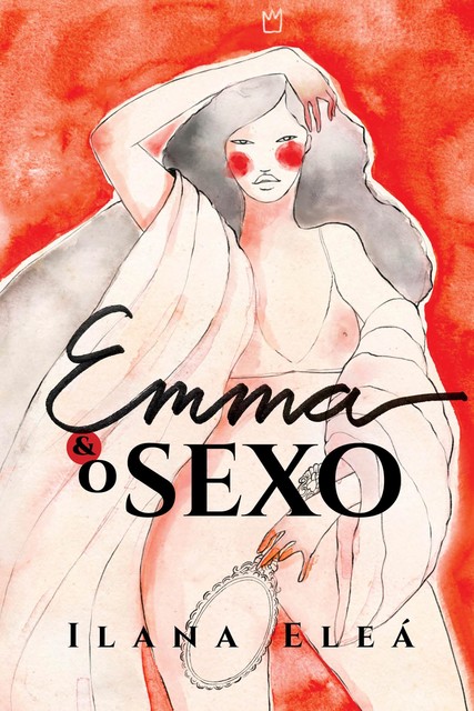 Emma e o sexo, Ilana Eleá