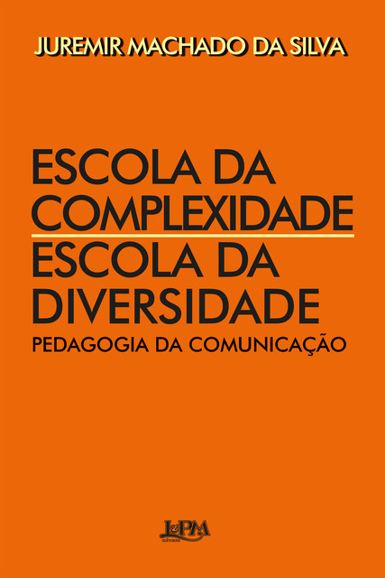 Escola da complexidade, escola da diversidade, Juremir Machado da Silva