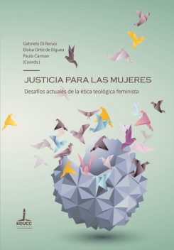 Justicia para las mujeres, Paula Carman, Eloísa Ortiz de Elguea, Gabriela Di Renzo