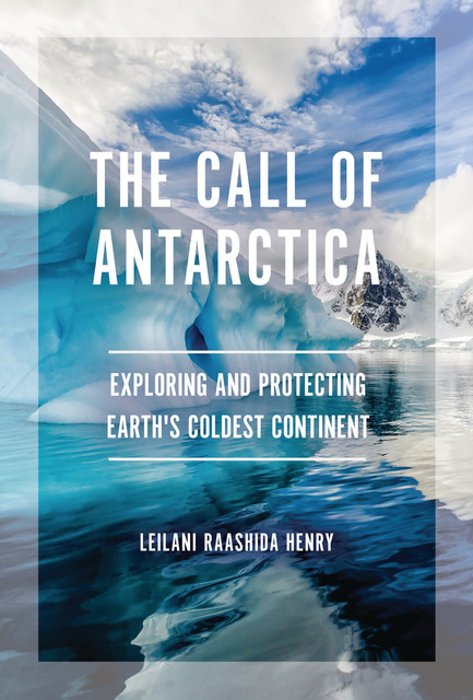 The Call of Antarctica, Leilani Raashida Henry