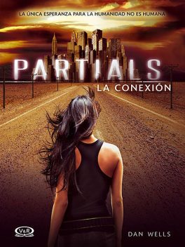 Partials – La conexión, Dan Wells