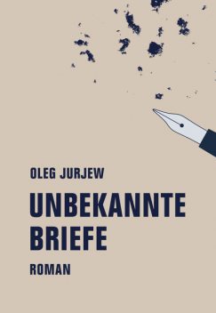 Unbekannte Briefe, Oleg Jurjew