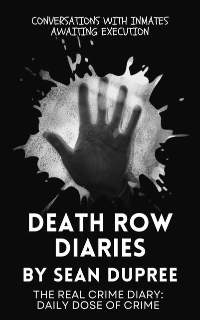 Death Row Diaries, Sean Dupree