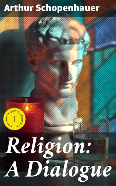 Religion: A Dialogue, Arthur Schopenhauer