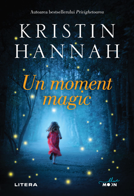 Un moment magic, Kristin Hannah
