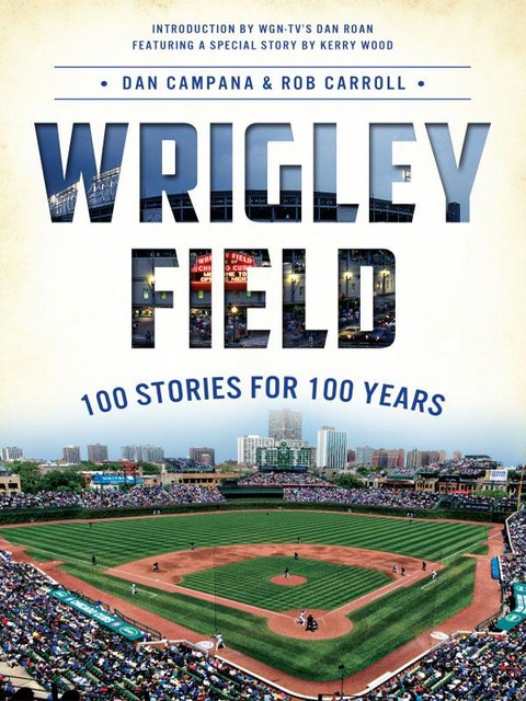 Wrigley Field, Dan Campana, Rob Carroll