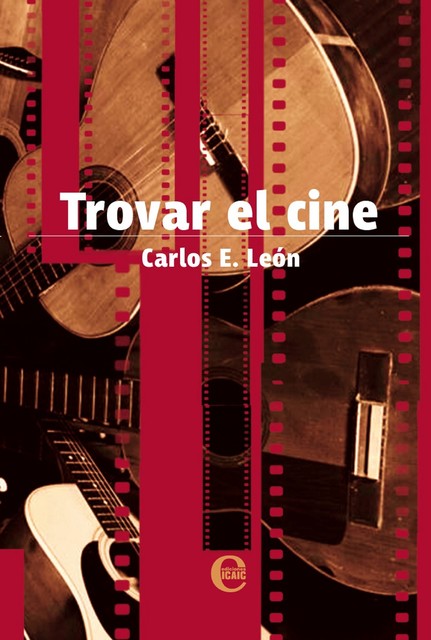 Trovar el cine, Carlos E. León