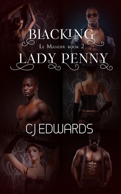 Blacking Lady Penny, C.J. Edwards