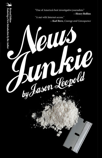 News Junkie, Jason Leopold