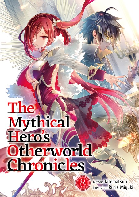 The Mythical Hero's Otherworld Chronicles: Volume 8, Tatematsuri