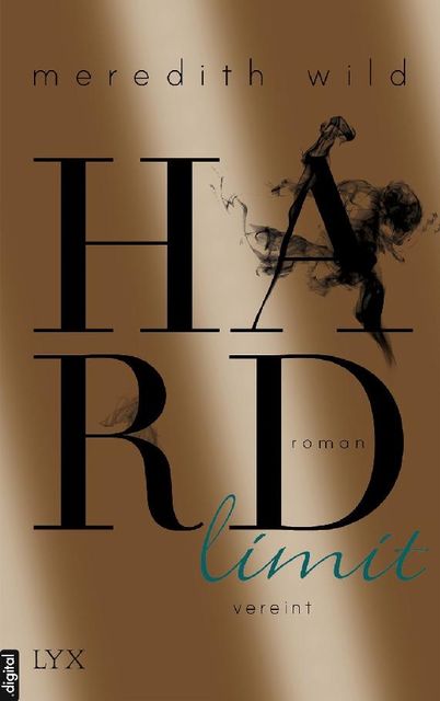 Hardlimit – vereint (German Edition), Meredith Wild