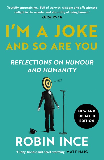 I'm a Joke and So Are You, Robin Ince