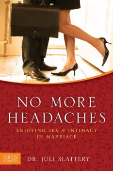 No More Headaches, Juli Slattery