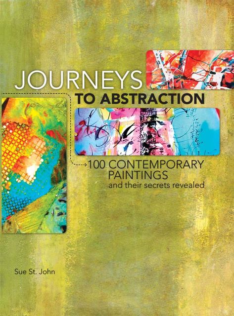 Journeys To Abstraction, Sue St. John