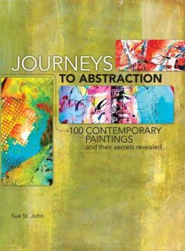 Journeys To Abstraction, Sue St. John