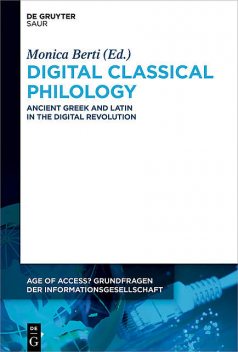 Digital Classical Philology, Monica Berti