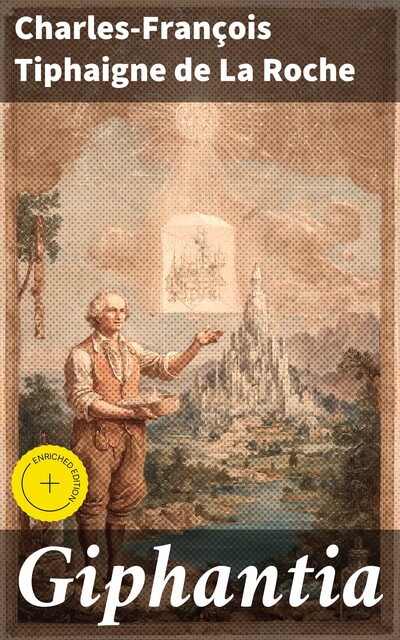 Giphantia, Charles-François Tiphaigne de La Roche