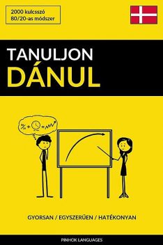 Tanuljon Dánul – Gyorsan / Egyszerűen / Hatékonyan, Pinhok Languages