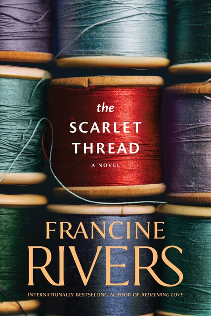 Scarlet Thread, Francine Rivers