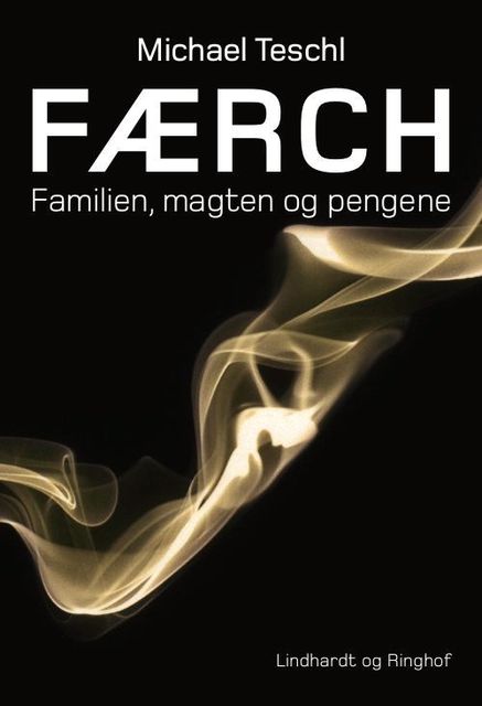 Færch – familien, magten og pengene, Michael Teschl