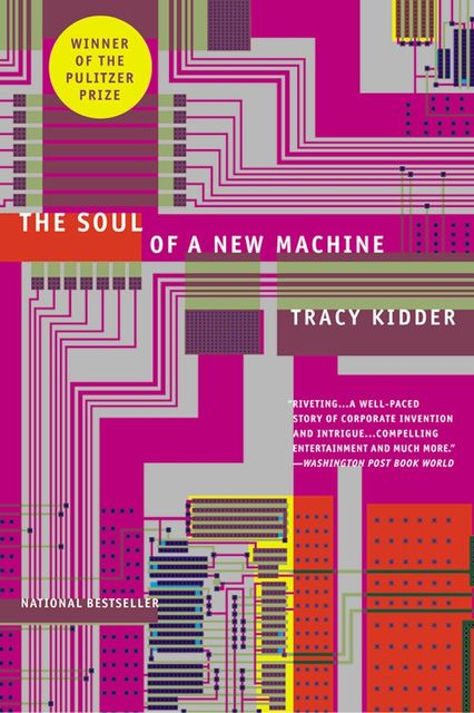 The Soul of a New Machine, Tracy Kidder