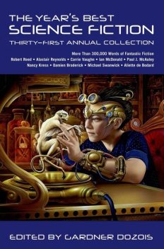The Year's Best Science Fiction: Thirty-First Annual Collection, Gardner Dozois